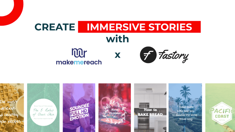 Fastory & MakeMeReach - create immersive stories